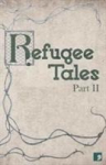 Refugee Tales: Volume II