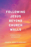 Following Jesus Beyond Church Walls: A Catalyst for Your Spiritual Growth