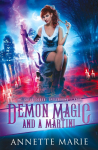 Demon Magic and a Martini