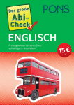 PONS Der gro&szlig;e Abi-Check Englisch: Pr&uuml;fungswissen auf einen Blick: aufschlagen - draufhaben