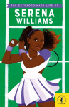 The Extraordinary Life of Serena Williams: Lekt&uuml;re
