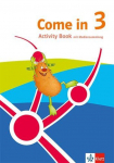 Come in 3. Activity Book mit Mediensammlung Klasse 3: Activity Book mit Mediensammlung Klasse 3