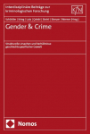 Gender & Crime: Strukturelle Ursachen und Verh&auml;ltnisse geschlechtsspezifischer Gewalt