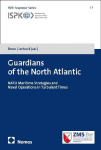 Guardians of the North Atlantic: NATO Maritime Strategies and Naval Operations in Turbulent Times