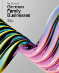 The Secrets of German Family Businesses: From Unsung Heroes to World Market Leaders -