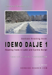 Serbian Reading Book Idemo dalje 1: Reading Texts in Latin and Cyrillic Script, Level A1 - Beginners = Novice Low/Mid/High, 2. Edition