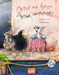 Arthur und Anton / Arthur and Anthony: Kinderbuch Deutsch-Englisch
