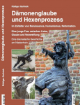 D&auml;monenglaube und Hexenprozess: im Zeitalter von Renaissance, Humanismus, Reformation