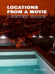 David Graham: Locations from a Movie I Never Made