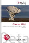Progress M-64: Progress, International Space Station, Progress-M, Soyuz-U, Zarya