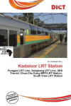 Kadaloor LRT Station: Punggol LRT Line, Sengkang LRT Line, SBS Transit, Choa Chu Kang MRT/LRT        Station, South View LRT Station