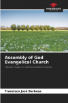 Assembly of God Evangelical Church: Popular magic or institutionalised miracles