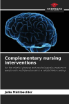 Complementary nursing interventions: for the relief of physical and psychological symptoms in people with multiple sclerosis in a rehabilitation setting