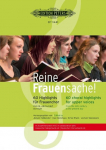 Reine Frauensache. Frauenchor: Originalkompositionen und Bearbeitungen vom 16. Jahrhundert bis zur Gegenwart