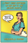 A Funny Thing Happened on the Way to the Nurses Station