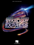 Andrew Lloyd Webbers Starlight Express: Piano/Vocal Selections