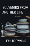 Souvenirs from Another Life: Stories