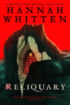 Reliquary: The deliciously atmospheric horror debut from New York Times bestselling author Hannah Whitten.