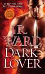 Black Dagger 01. Dark Lover: The First Novel of the Black Dagger Brotherhood