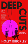 Deep Cuts: A Novel