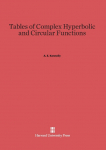 Tables of Complex Hyperbolic and Circular Functions