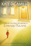 The Miraculous Journey of Edward Tulane: (A Heartwarming Tale of a China Rabbits Quest for Love and Belonging - Middle-Grade Chapter Book for Kids Ages 7-10 in Grades 2-5)