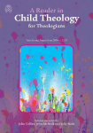 A Reader in Child Theology for Theologians: Articles and Papers from 2004 to 2020