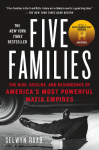 Five Families: The Rise, Decline, and Resurgence of Americas Most Powerful Mafia Empires