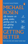 Getting Better: Life lessons on going under, getting over it, and getting through it