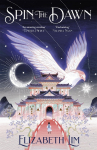 Spin the Dawn: The Blood of Stars Book 1
