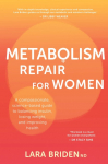 Metabolism Repair for Women: A Compassionate, Science-Based Guide to Balancing Insulin, Losing Weight, and Improving Health