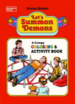 Lets Summon Demons: A Creepy Coloring and Activity Book