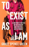 To Exist As I Am: Longlisted for the Womens Prize for Non-Fiction 2026