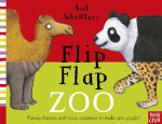 Axel Scheffler's Flip Flap Zoo: Fummy rhymes and crazy creatures to make you giggle!