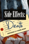 Side Effects-Death: Confessions of a Pharma Insider (B&W)