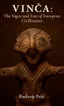 Vin&iquest;a: The Signs and Fate of European Civilization