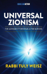 Universal Zionism: The Movement Powering Today's Jewish-Christian Alliance