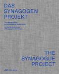 Das Synagogen-Projekt: Zum Wiederaufbau von Synagogen in Deutschland