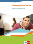 Gateway Foundation. Sch&uuml;lerbuch. Englisch f&uuml;r die Berufsfachschule 1