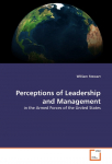 Perceptions of Leadership and Management: in the Armed Forces of the United States