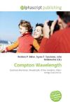 Compton Wavelength: Quantum Mechanics, Wavelength, Arthur Compton, Mass-energy Equivalence.