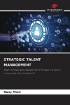 STRATEGIC TALENT MANAGEMENT: How to optimize talent management in the State civil service using private sector techniques?