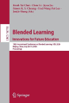 Blended Learning. Innovations for Future Education: 19th International Conference on Blended Learning, ICBL 2026, Beijing, China, July 28-31, 2026, Proceedings