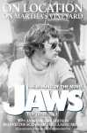 On Location on Marthas Vineyard - The Making of the Movie Jaws - 50th Anniversary Edition