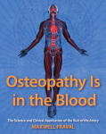 Osteopathy Is in the Blood: The Science and Clinical Application of The Rule of the Artery