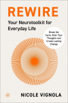 Rewire: Break the Cycle, Alter Your Thoughts and Create Lasting Change (Your Neurotoolkit for Everyday Life)