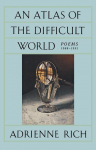 An Atlas of the Difficult World: Poems 1988-1991