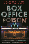 Box Office Poison: Hollywoods Story in a Century of Flops