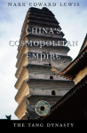Chinas Cosmopolitan Empire: The Tang Dynasty