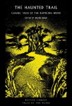 The Haunted Trail: Classic Tales of the Rambling Weird